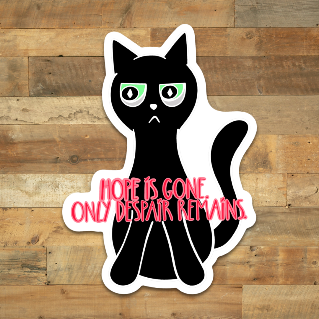 Despair Remains- Black Cat Sticker